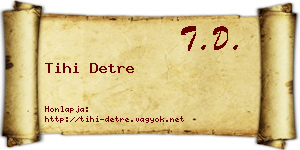 Tihi Detre névjegykártya